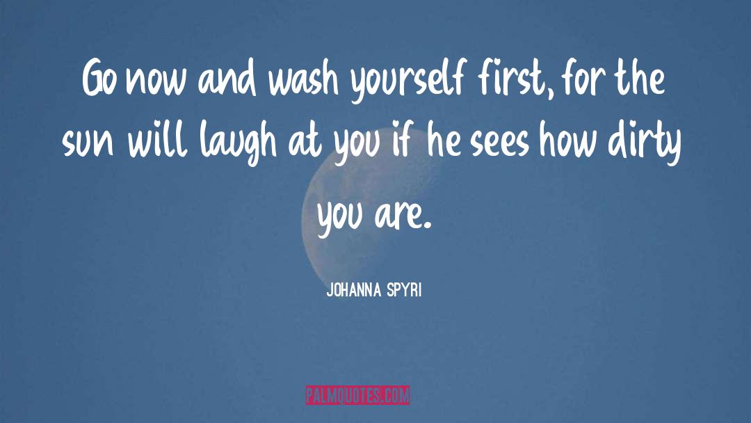 Sun Wash Laundry quotes by Johanna Spyri