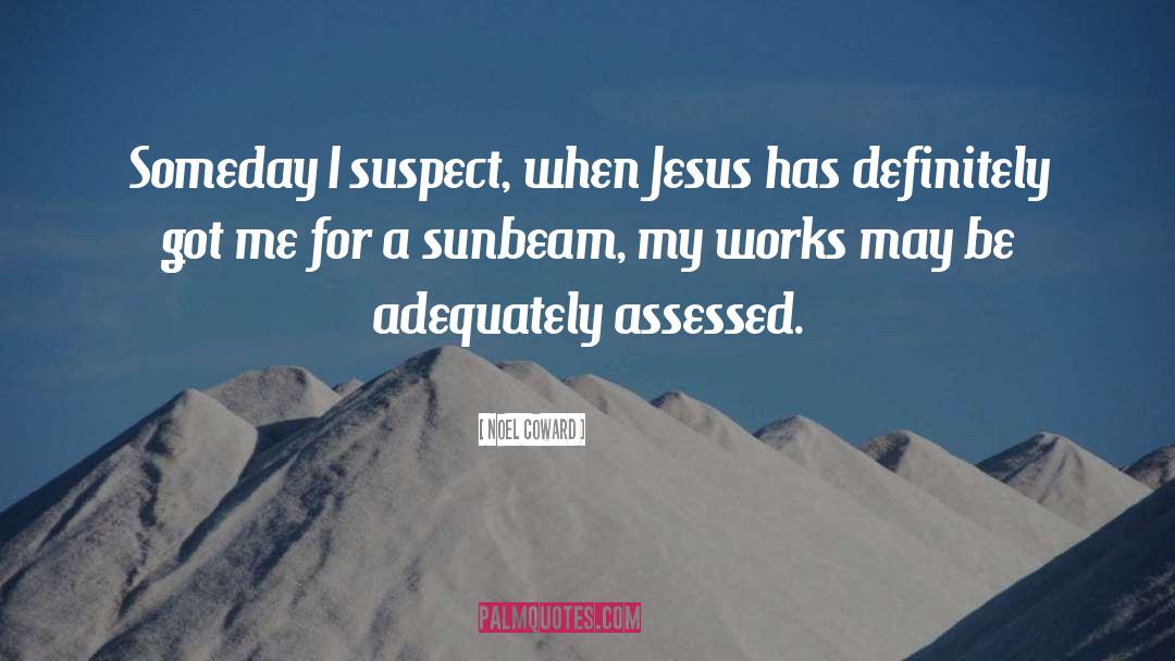 Sunbeam quotes by Noel Coward