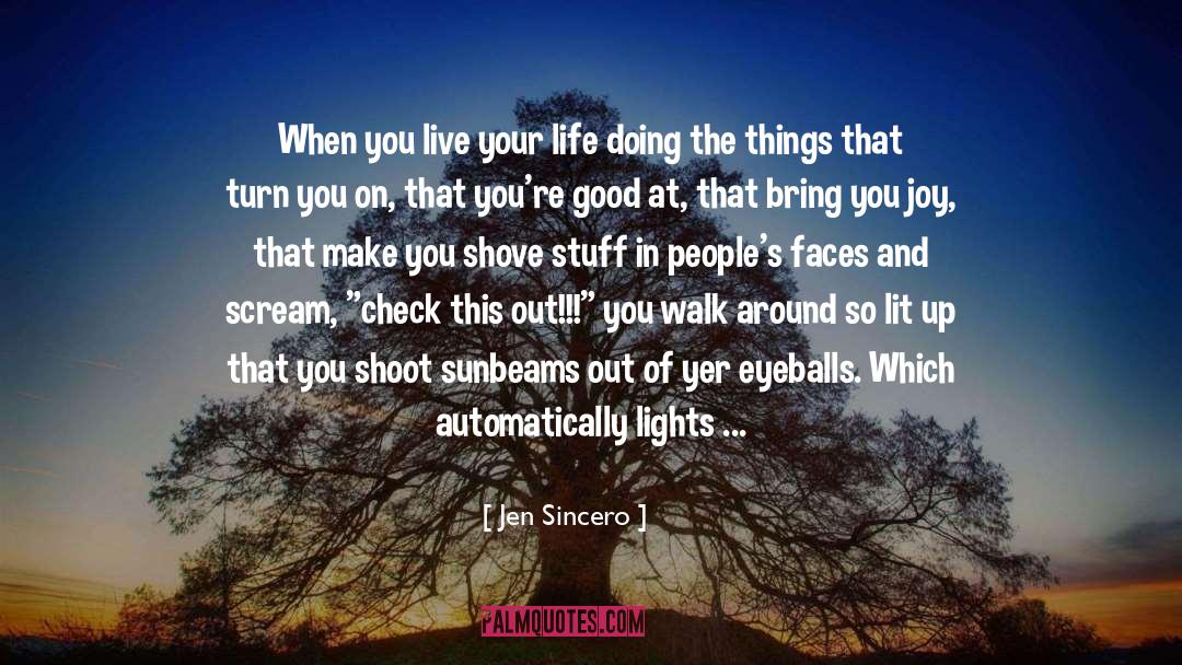 Sunbeams quotes by Jen Sincero