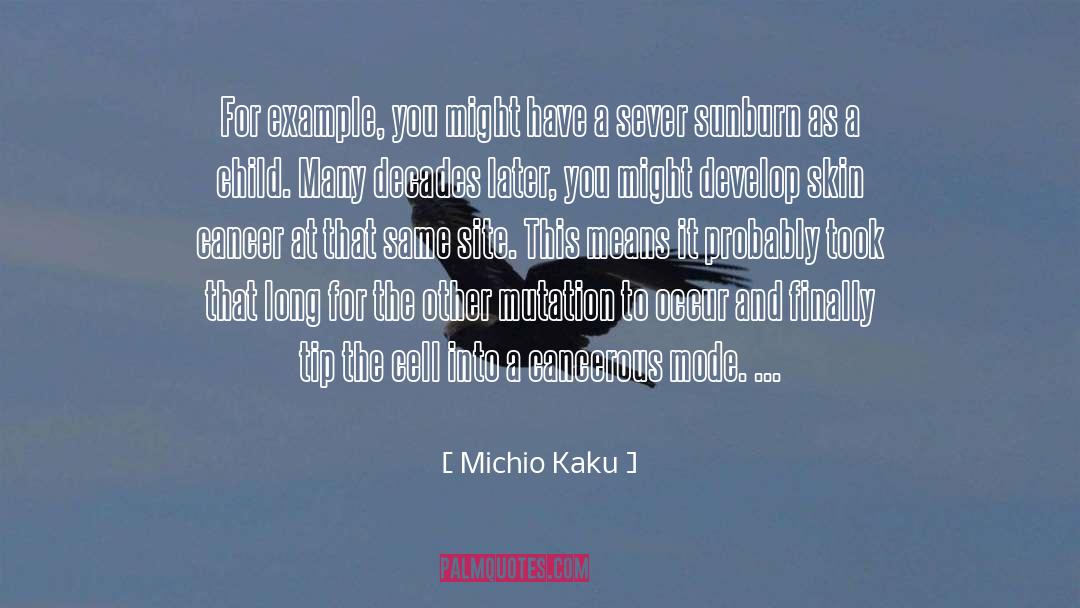 Sunburn quotes by Michio Kaku