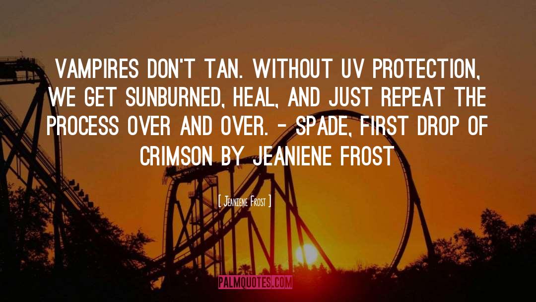 Sunburned quotes by Jeaniene Frost