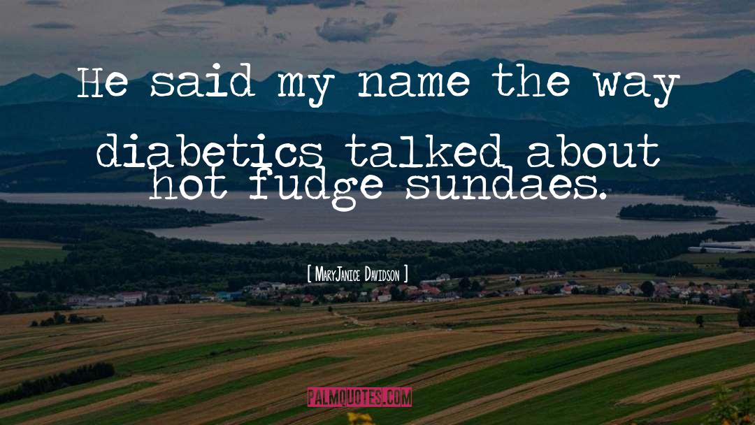 Sundaes quotes by MaryJanice Davidson