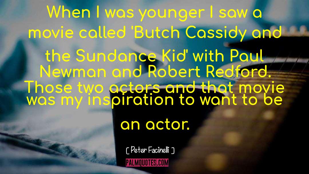 Sundance Kid quotes by Peter Facinelli