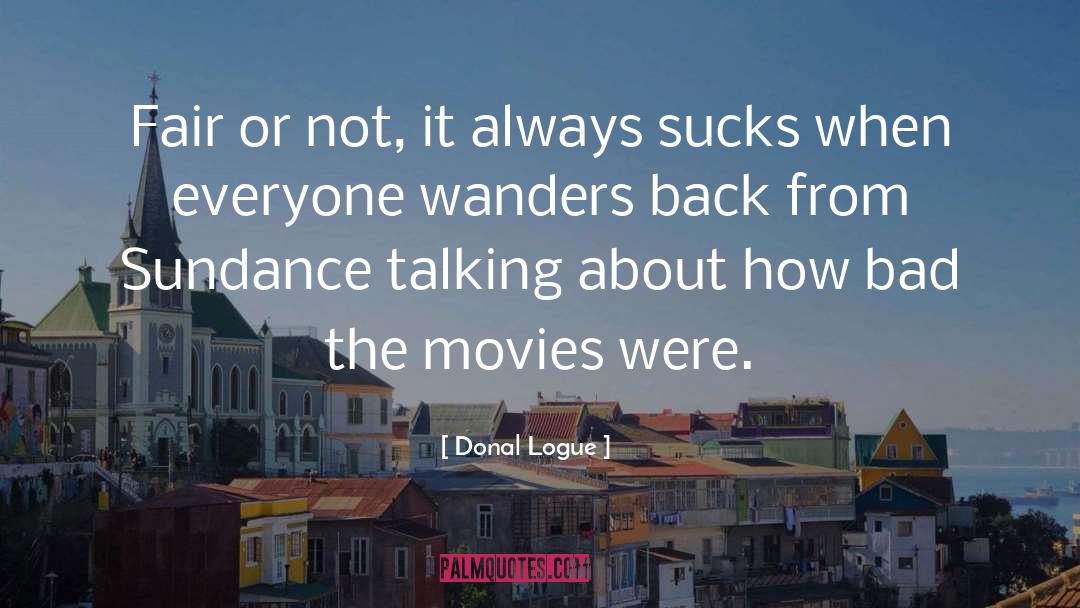 Sundance quotes by Donal Logue