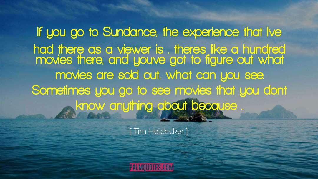 Sundance quotes by Tim Heidecker