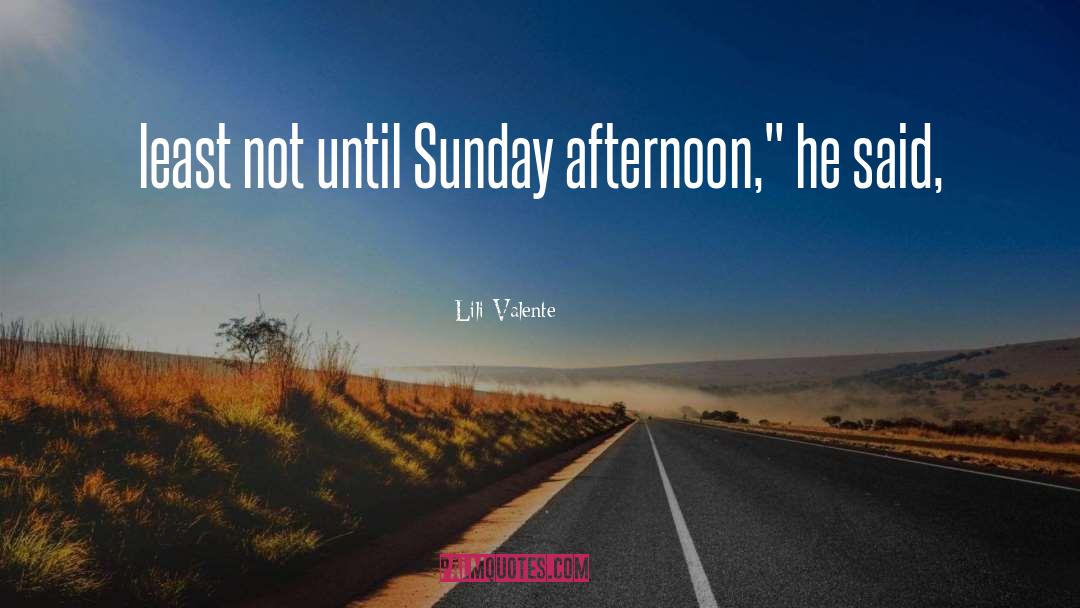 Sunday Excuse quotes by Lili Valente