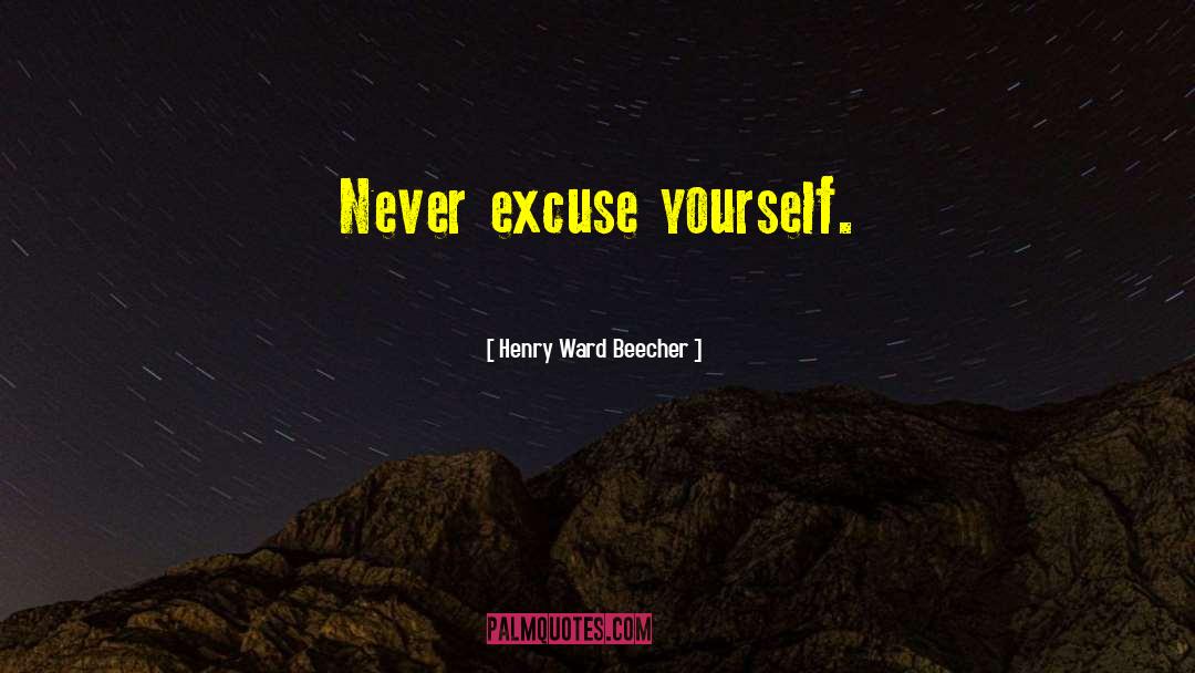 Sunday Excuse quotes by Henry Ward Beecher