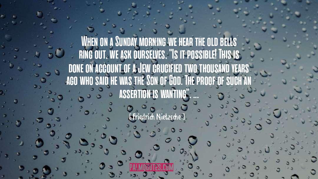 Sunday Morning quotes by Friedrich Nietzsche