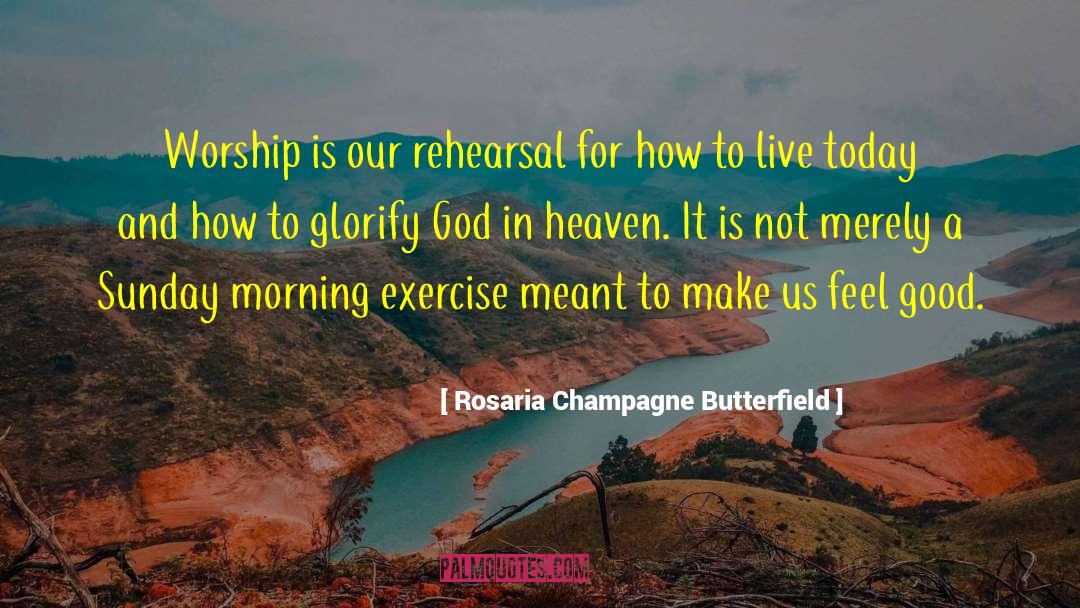 Sunday Morning quotes by Rosaria Champagne Butterfield