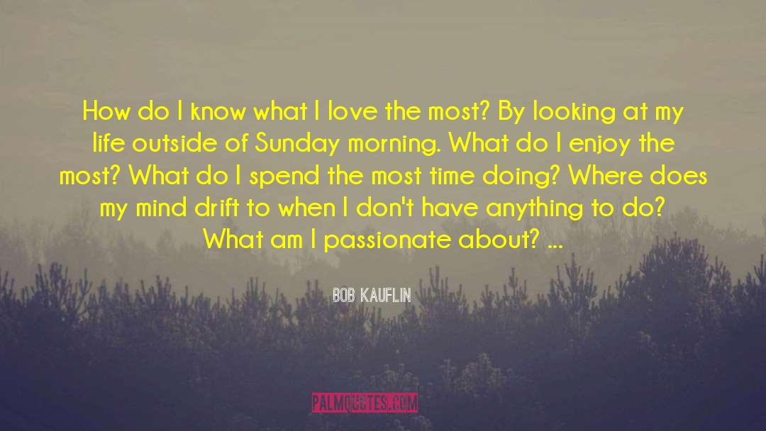 Sunday Morning quotes by Bob Kauflin