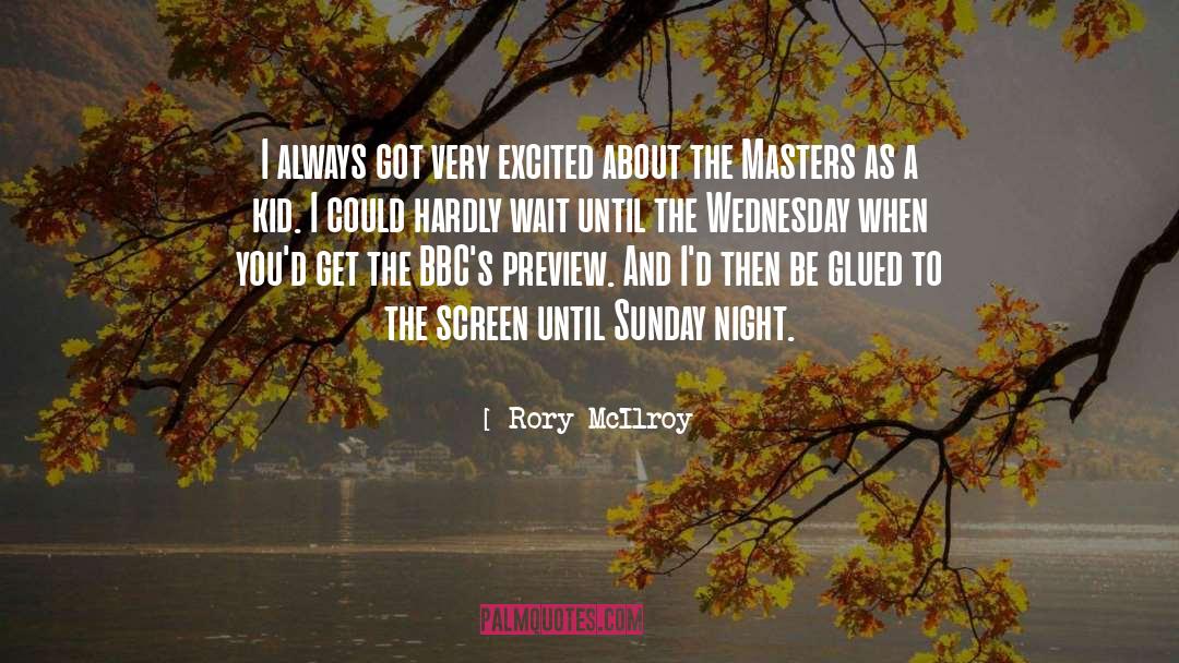 Sunday Night quotes by Rory McIlroy