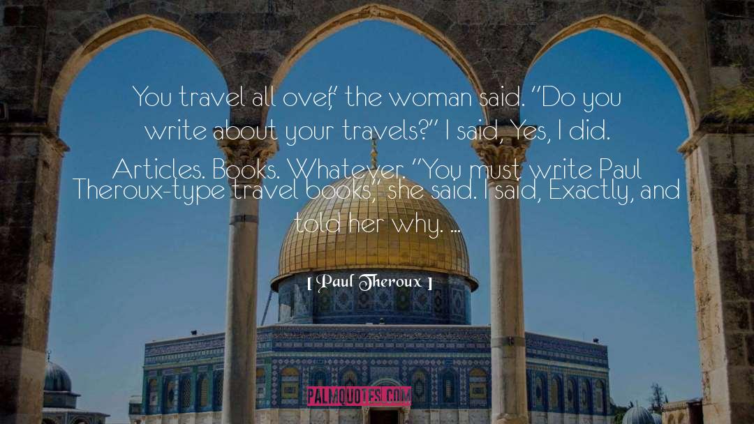 Sunday Travel quotes by Paul Theroux