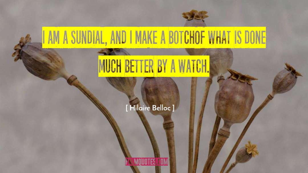 Sundial quotes by Hilaire Belloc