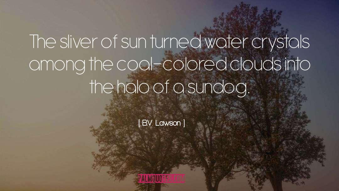 Sundog quotes by B.V. Lawson