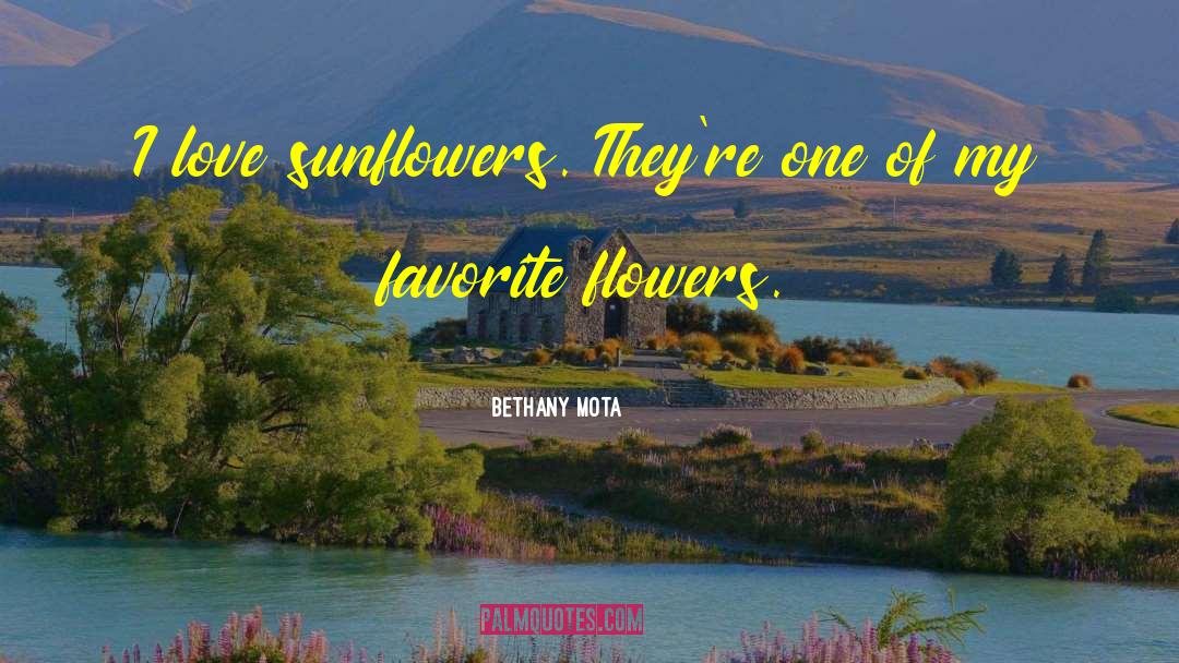 Sunflowers quotes by Bethany Mota