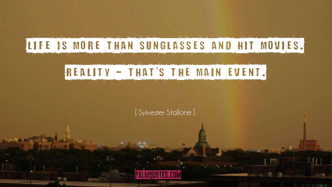 Sunglasses quotes by Sylvester Stallone