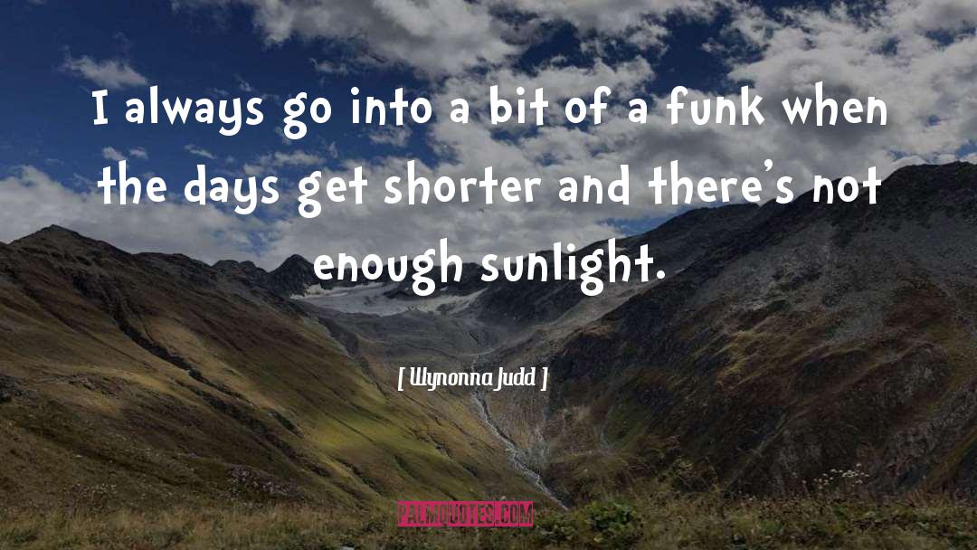 Sunlight quotes by Wynonna Judd