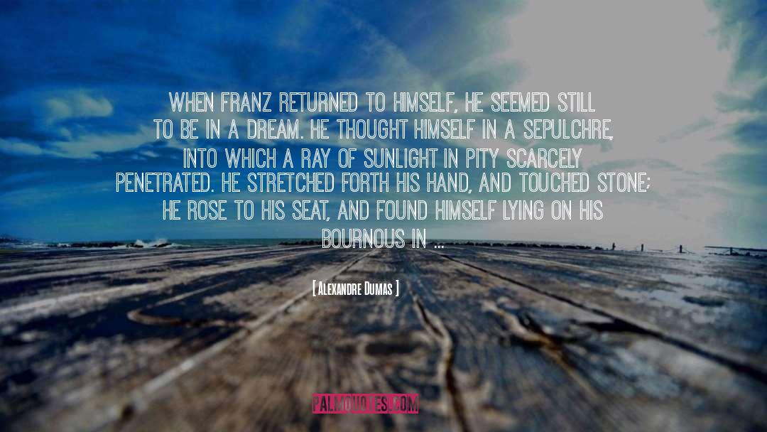 Sunlight S Beam quotes by Alexandre Dumas