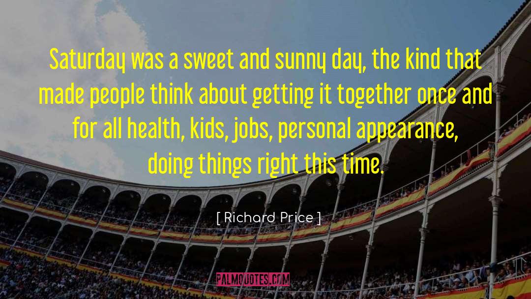 Sunny Day quotes by Richard Price