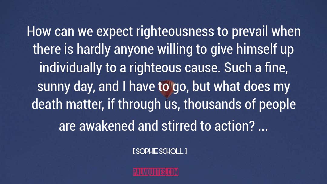 Sunny Day quotes by Sophie Scholl