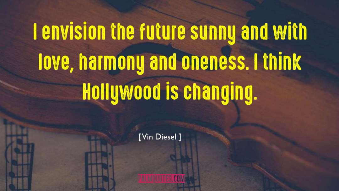 Sunny quotes by Vin Diesel