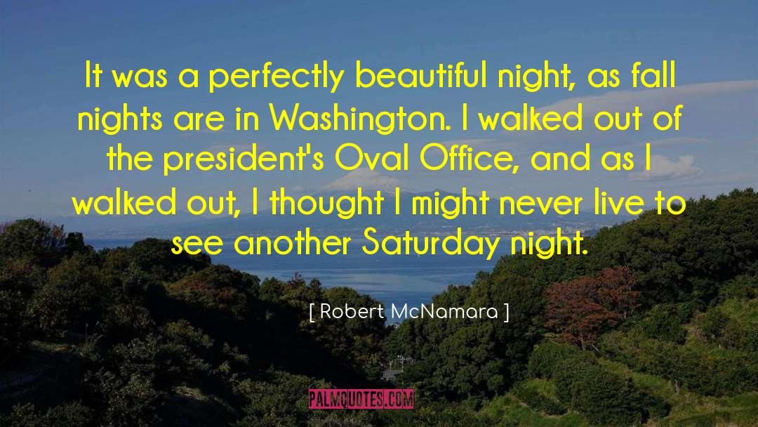 Sunny Saturday quotes by Robert McNamara