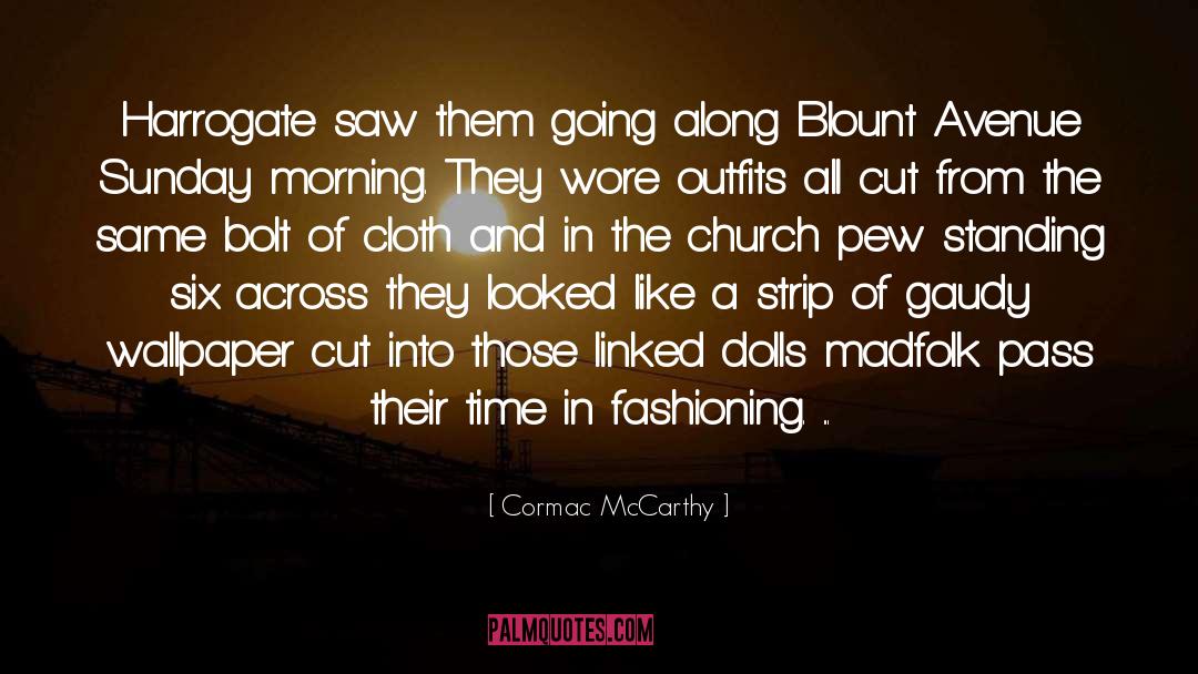 Sunny Sunday Morning quotes by Cormac McCarthy