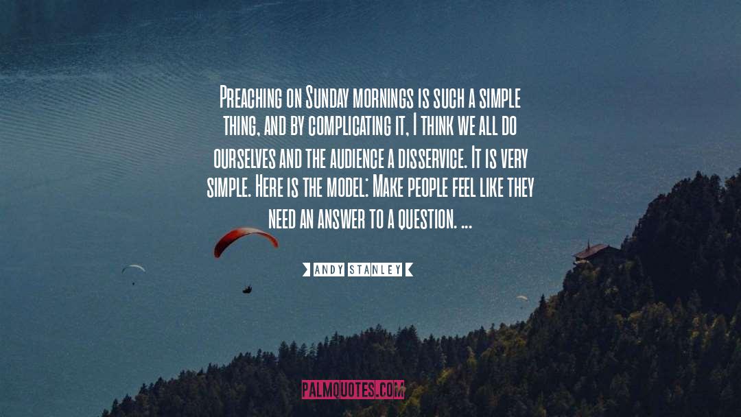 Sunny Sunday Morning quotes by Andy Stanley