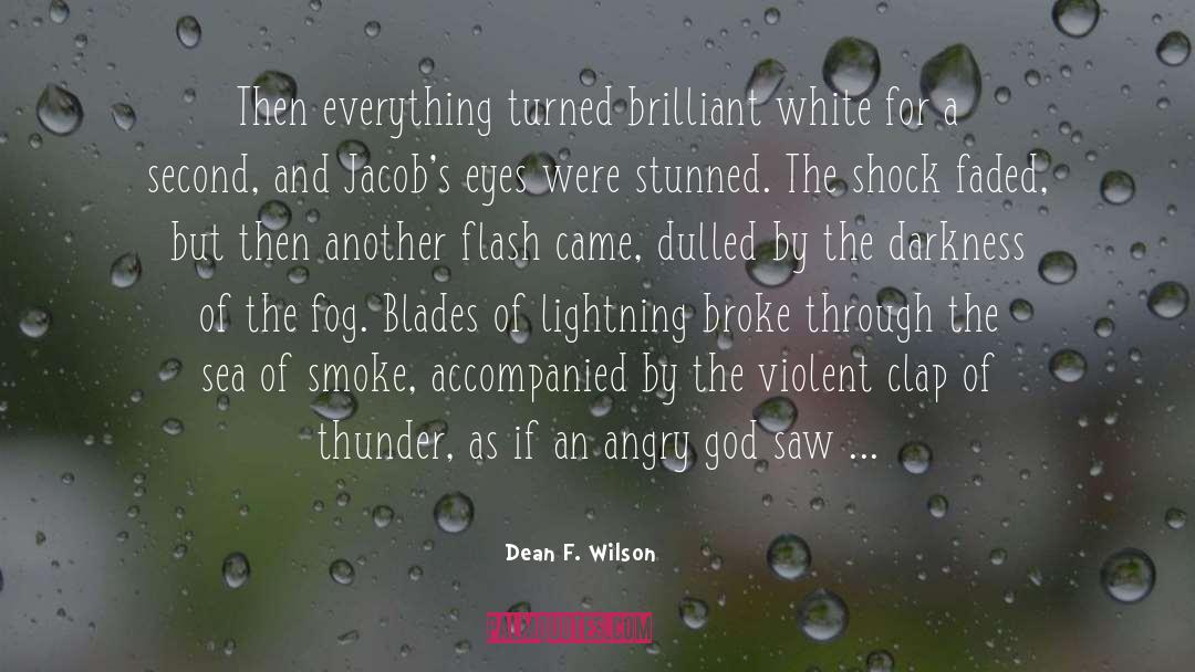 Sunny Weather quotes by Dean F. Wilson