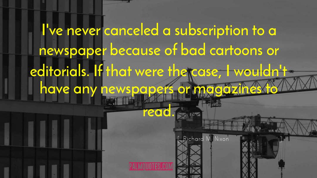 Sunpapers Subscription quotes by Richard M. Nixon