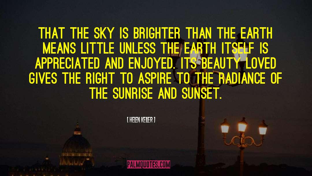 Sunrise And Sunset quotes by Helen Keller