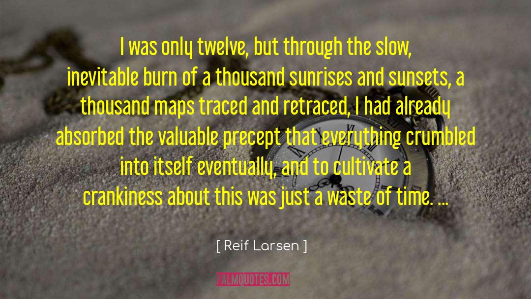 Sunrise And Sunset quotes by Reif Larsen