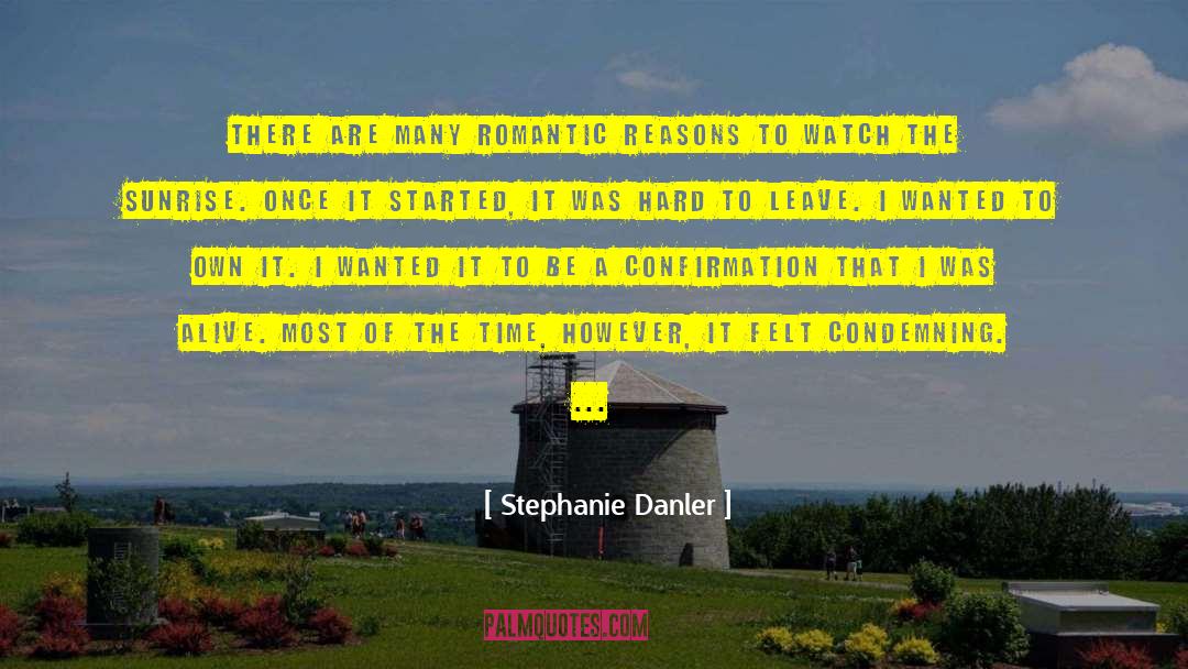 Sunrise quotes by Stephanie Danler