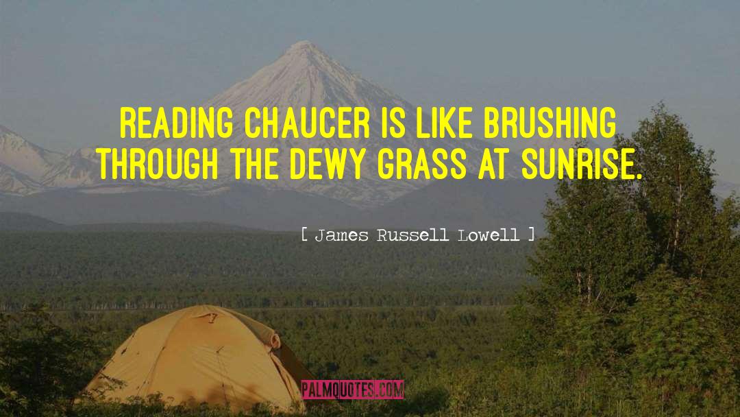 Sunrise quotes by James Russell Lowell