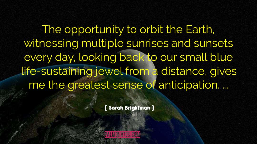 Sunrises quotes by Sarah Brightman