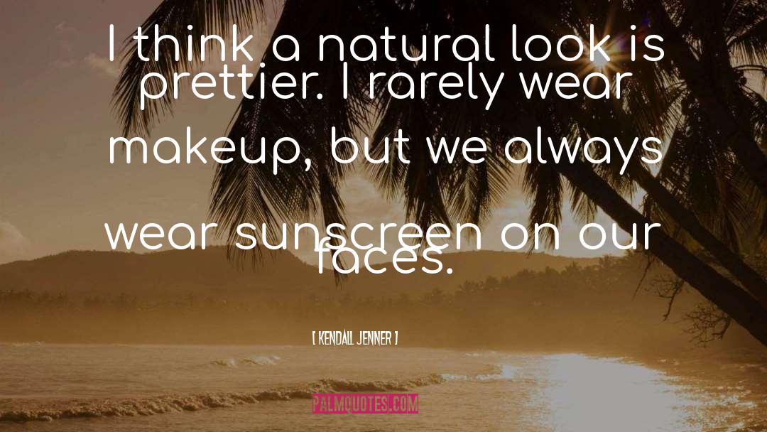 Sunscreen quotes by Kendall Jenner