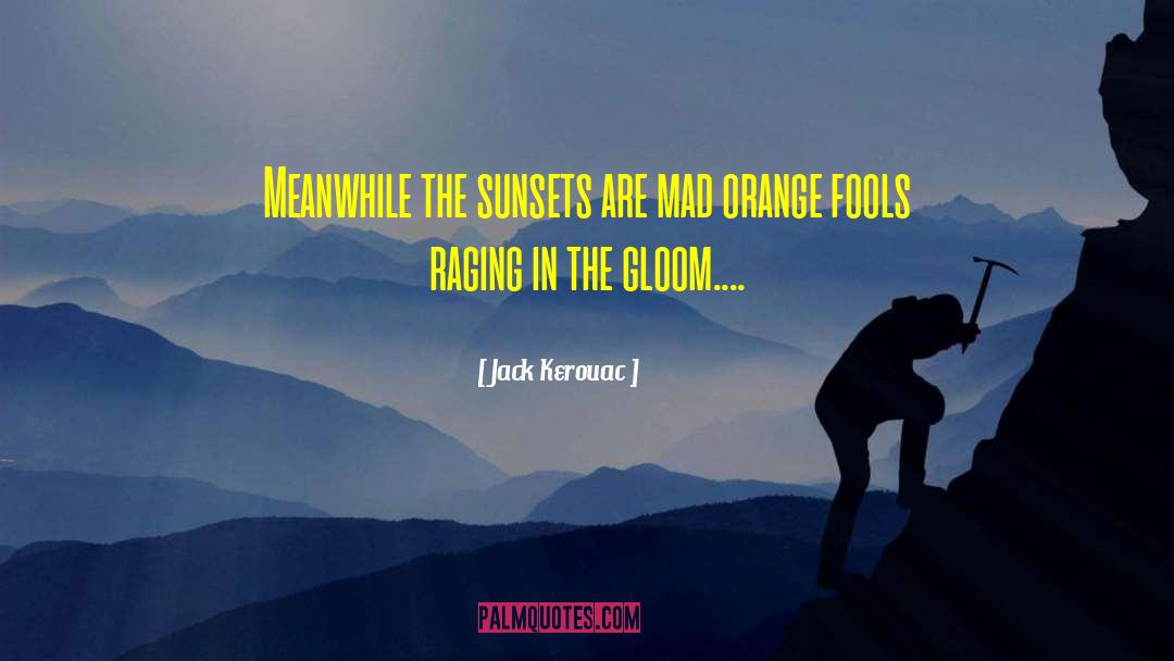 Sunset Peach quotes by Jack Kerouac