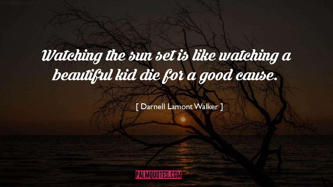 Sunset quotes by Darnell Lamont Walker