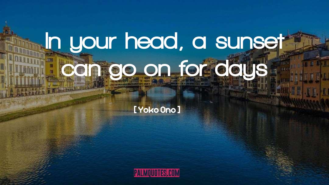 Sunset Reminder quotes by Yoko Ono