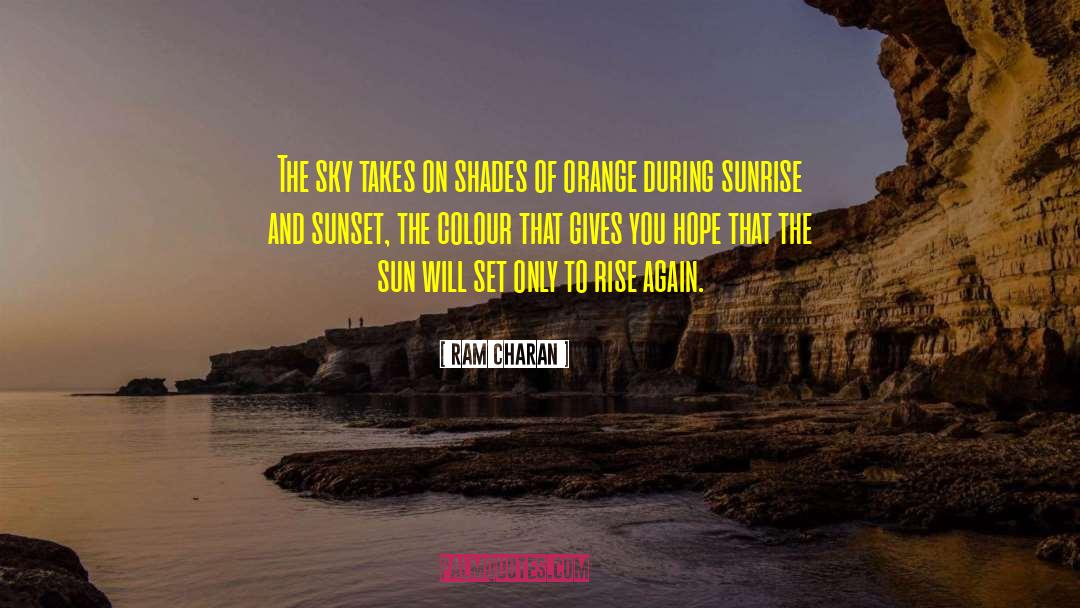 Sunset Reminder quotes by Ram Charan