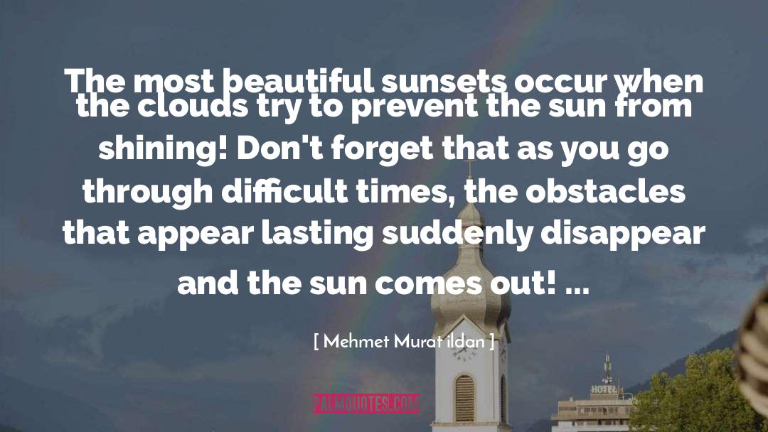 Sunset Reminder quotes by Mehmet Murat Ildan