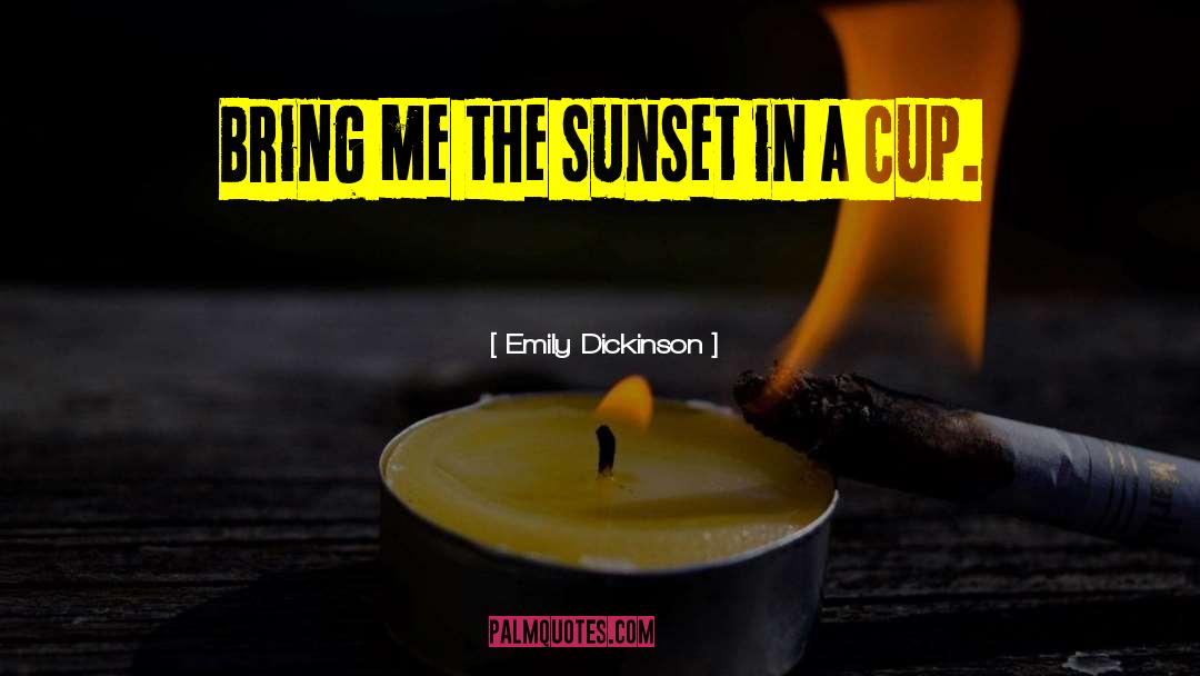 Sunset Reminder quotes by Emily Dickinson