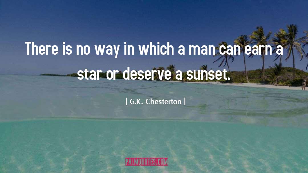 Sunset Reminder quotes by G.K. Chesterton