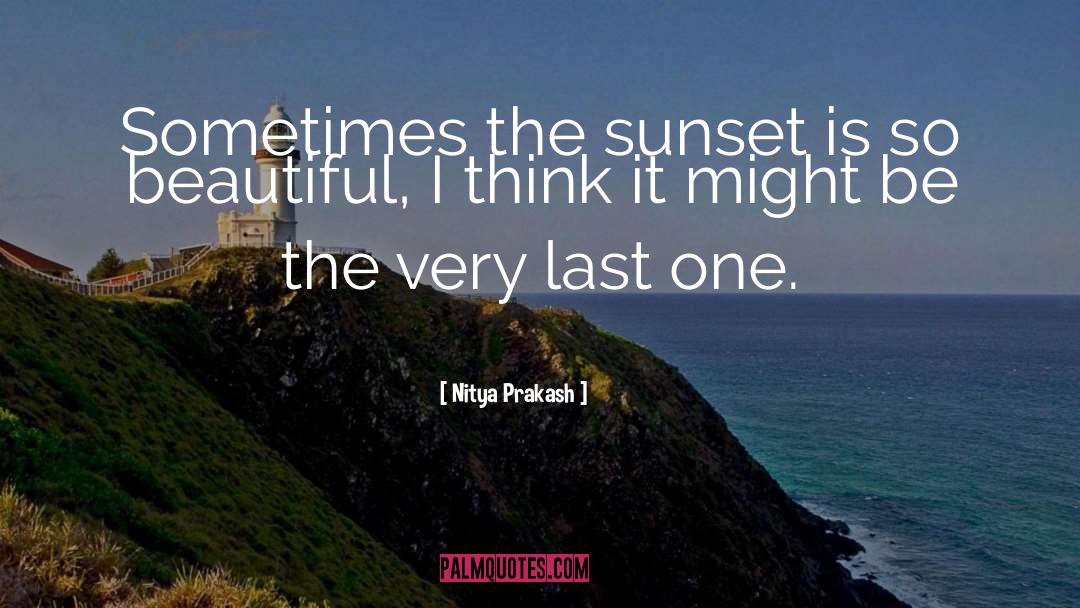 Sunset Reminder quotes by Nitya Prakash