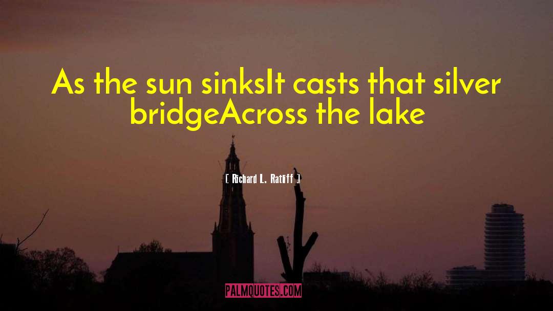 Sunsets quotes by Richard L. Ratliff