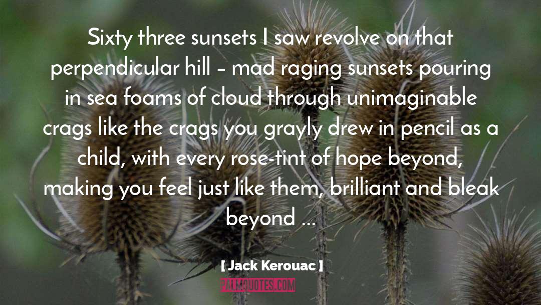 Sunsets quotes by Jack Kerouac