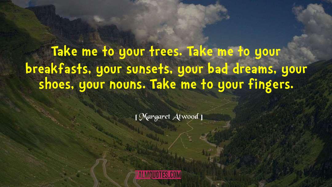 Sunsets quotes by Margaret Atwood