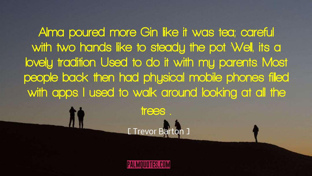 Sunyatta Tea quotes by Trevor Barton