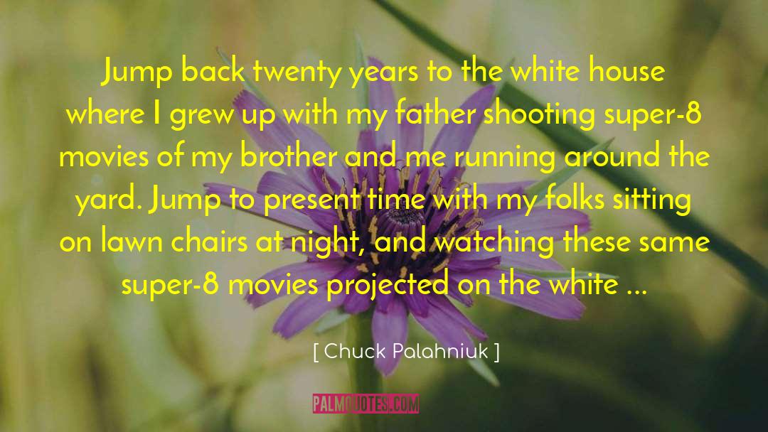 Super 8 quotes by Chuck Palahniuk