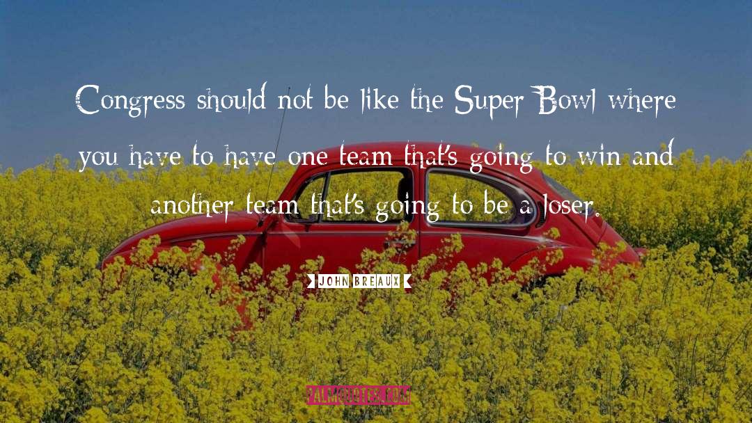 Super Bowl 42 quotes by John Breaux